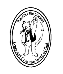 PREACHER THE SQUIRREL LEARN AND LIVE THE WORD OF GOD logo
