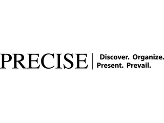 PRECISE DISCOVER. ORGANIZE. PRESENT. PREVAIL. logo