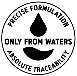 PRECISE FORMULATION ONLY FROM WATERS ABSOLUTE TRACEABILITY logo