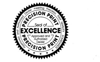 PRECISION PRINTS SEAL OF EXCELLENCE APPROVED AND AUTHORIZED DEALER PRECISION PRINT APPROVED AND AUTHORIZED DEALER MEETING PRECISION PRINT QUALITY STANDARDS logo