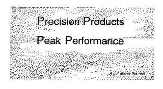 PRECISION PRODUCTS PEAK PERFORMANCE A CUT ABOVE THE REST logo