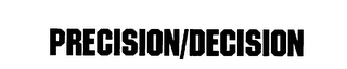 PRECISION/DECISION logo