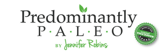 PREDOMINANTLY PALEO BY JENNIFER ROBINS HOME OF THE ORIGINAL YUCA DOUGH logo