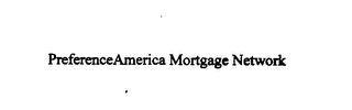 PREFERENCEAMERICA MORTGAGE NETWORK logo