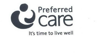 PREFERRED CARE IT'S TIME TO LIVE WELL logo