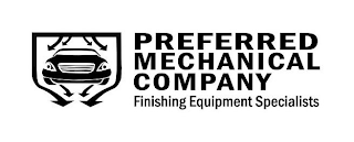 PREFERRED MECHANICAL COMPANY FINISHING EQUIPMENT SPECIALISTS logo