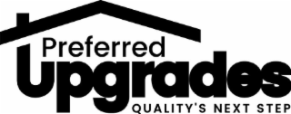 PREFERRED UPGRADES QUALITY'S NEXT STEP logo