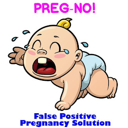 PREG-NO! FALSE POSITIVE PREGNANCY SOLUTION logo