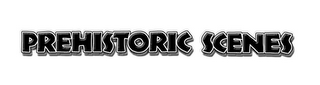 PREHISTORIC SCENES logo