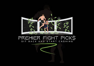 PREMIER FIGHT PICK$ SIT BACK AND START CASHING logo