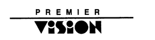 PREMIER VISION
