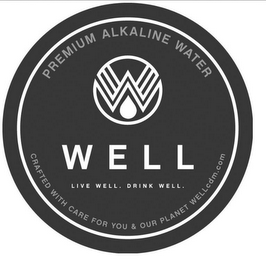 PREMIUM ALKALINE WATER W WELL LIVE WELL. DRINK WELL. CRAFTED WITH CARE FOR YOU & OUR PLANET WELLCDM.COM logo