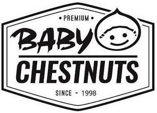·PREMIUM· BABY CHESTNUTS SINCE 1998
