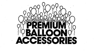 PREMIUM BALLOON ACCESSORIES