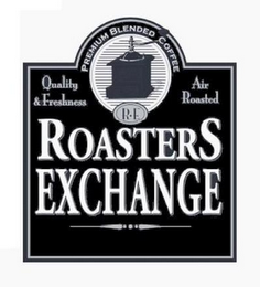 PREMIUM BLENDED COFFEE QUALITY & FRESHNESS AIR ROASTED R. E. ROASTERS EXCHANGE logo