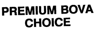 PREMIUM BOVA CHOICE logo