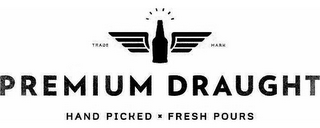 PREMIUM DRAUGHT HAND PICKED FRESH POURS logo