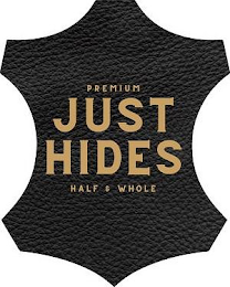 PREMIUM JUST HIDES HALF & WHOLE logo