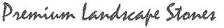 PREMIUM LANDSCAPE STONES logo