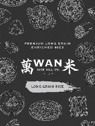 PREMIUM LONG GRAIN ENRICHED RICE WAN RICE MILL CO. EST 2023 LONG GRAIN RICE logo