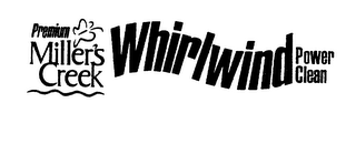 PREMIUM MILLER'S CREEK WHIRLWIND POWER CLEAN logo