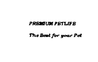 PREMIUM PETLIFE THE BEST FOR YOUR PET logo