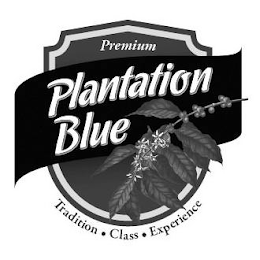 PREMIUM PLANTATION BLUE TRADITION· CLASS·EXPERIENCE logo