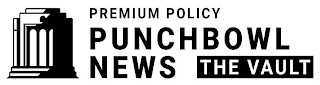PREMIUM POLICY PUNCHBOWL NEWS THE VAULT logo
