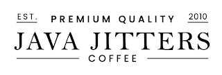 PREMIUM QUALITY JAVA JITTERS COFFEE EST. 2010 logo