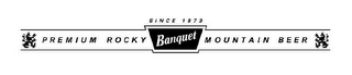 PREMIUM ROCKY MOUNTAIN BEER SINCE 1873 BANQUET logo