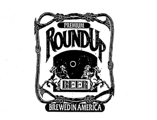 PREMIUM ROUNDUP BEER BREWED IN AMERICA logo