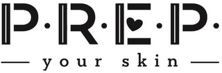 P·R·E·P· YOUR SKIN logo