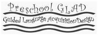 PRESCHOOL GLAD GUIDED LANGUAGE ACQUISITION DESIGN logo