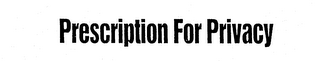 PRESCRIPTION FOR PRIVACY logo