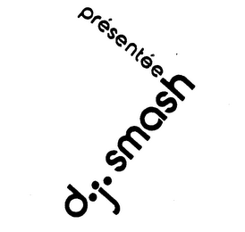 PRESENTEE D.J. SMASH logo
