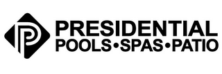 PRESIDENTIAL POOLS SPAS PATIO logo