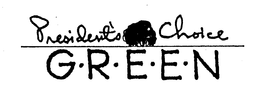 PRESIDENT'S CHOICE G-R-E-E-N logo