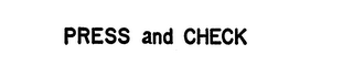 PRESS AND CHECK logo