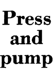 PRESS AND PUMP logo