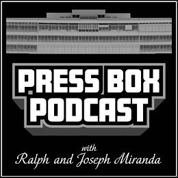 PRESS BOX PODCAST WITH RALPH AND JOSEPHMIRANDA logo