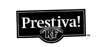 PRESTIVA! RAVARINO & FRESCHI R&F logo