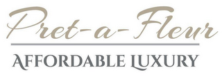 PRET-A-FLEUR AFFORDABLE LUXURY logo