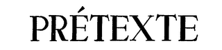 PRETEXTE