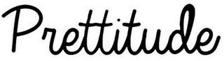 PRETTITUDE