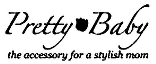 PRETTY BABY THE ACCESSORY FOR A STYLISH MOM logo
