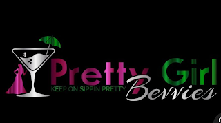 PRETTY GIRL BEVVIES KEEP ON SIPPIN PRETTY logo