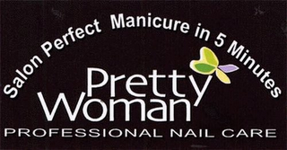 PRETTY WOMAN SALON PERFECT MANICURE IN 5 MINUTES PROFESSIONAL NAIL CARE logo