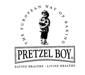PRETZEL BOY THE EUROPEAN WAY OF BAKING EATING HEALTHY LIVING HEALTHY logo
