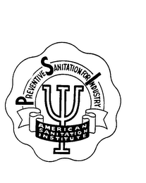 PREVENTIVE SANITATION FOR INDUSTRY AMERICAN SANITATION INSTITUTE