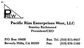 PREW PACIFIC RIM ENTERPRISES WEST, LLC STANLEY RICHMOND PRESIDENT/CEO P.O. BOX 18408 BUS. TEL. (310) 815-9457 BEVERLY HILLS, CA 90209 FAX. (310) 876-1160 logo